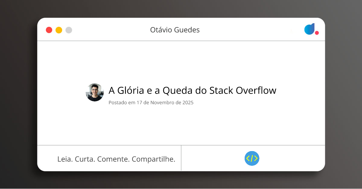 A Glória e a Queda do Stack Overflow | Otávio Guedes | Programação para ...