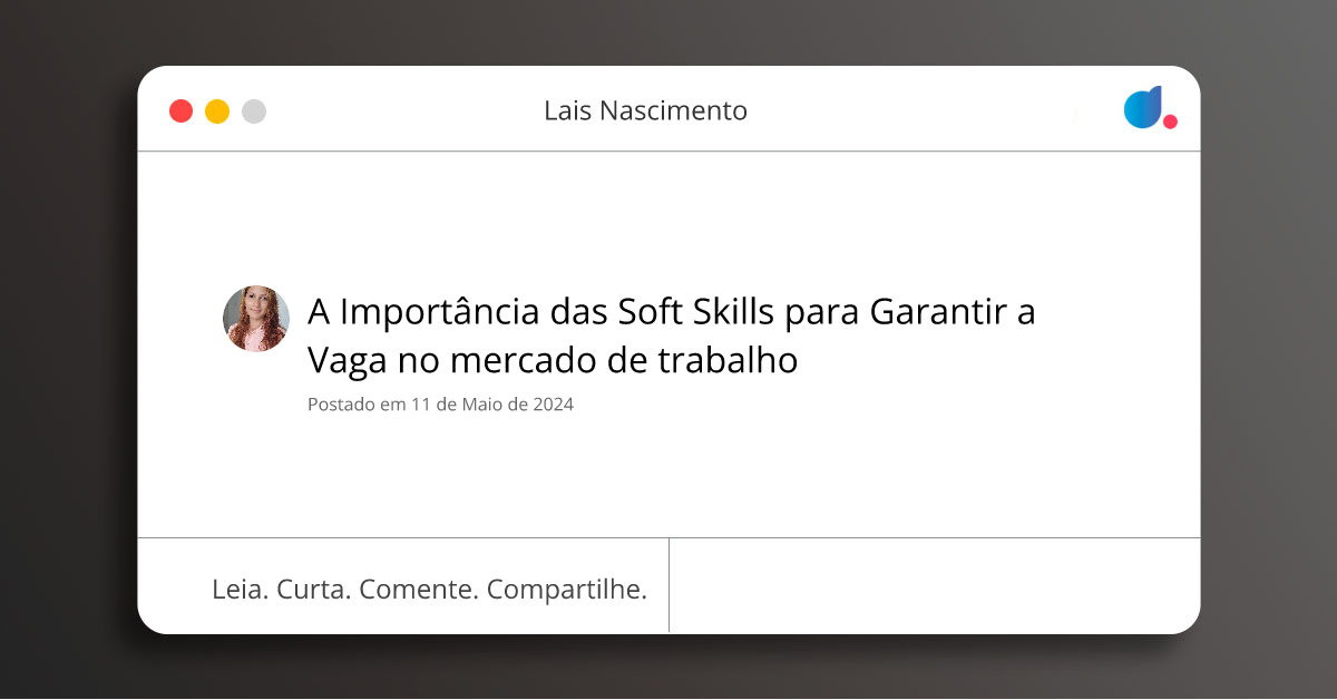 A Importância das Soft Skills para Garantir a Vaga no mercado de ...