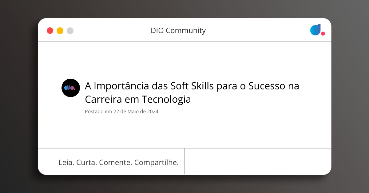 A Importância das Soft Skills para o Sucesso na Carreira em Tecnologia ...
