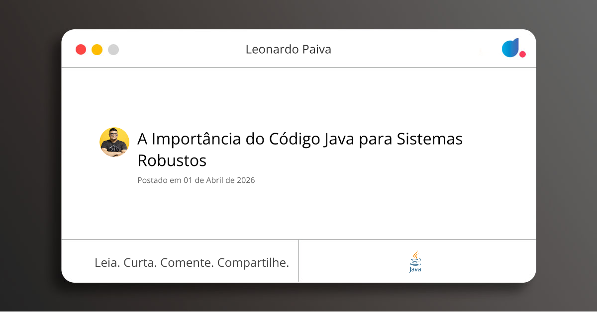 A Importância do Código Java para Sistemas Robustos | Leonardo Paiva ...