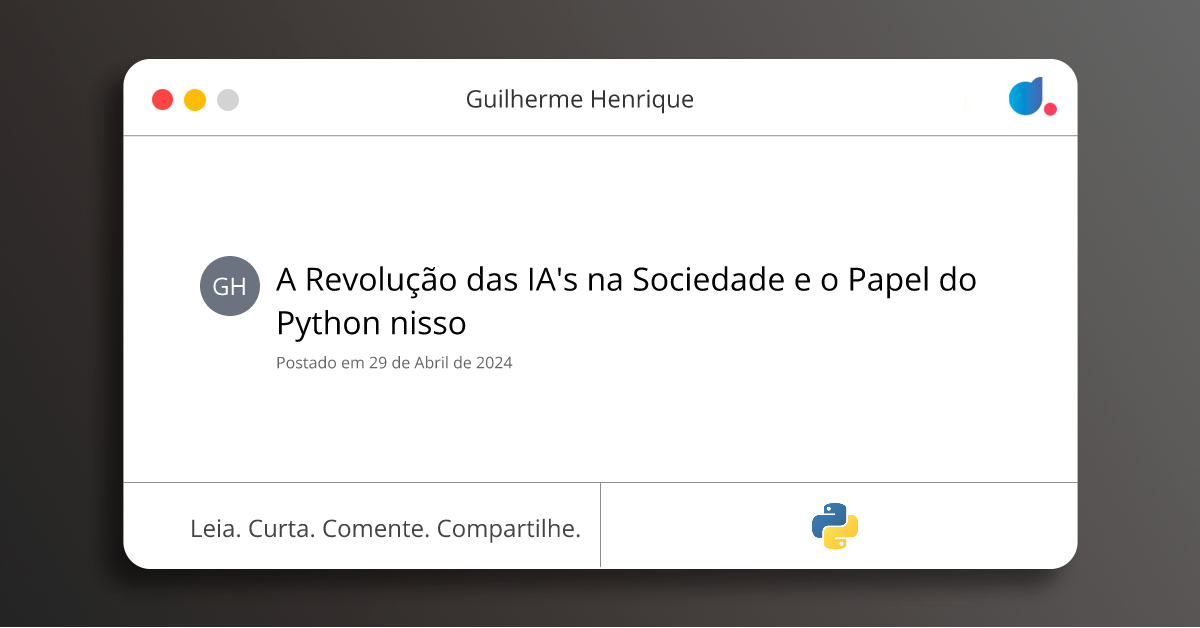 A Revolução das IA's na Sociedade e o Papel do Python nisso | Guilherme ...