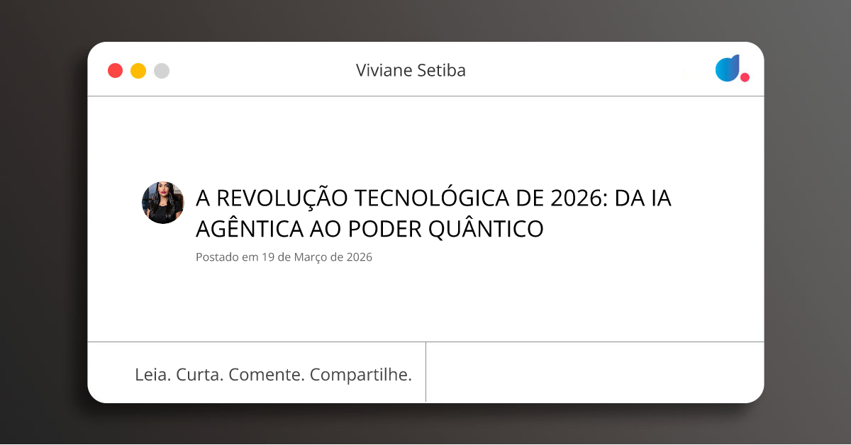 A REVOLUÇÃO TECNOLÓGICA DE 2026: DA IA AGÊNTICA AO PODER QUÂNTICO ...