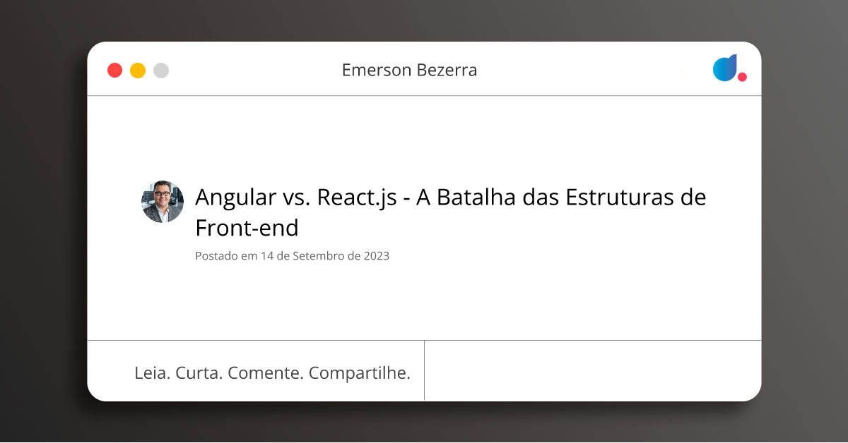 Angular vs. React.js - A Batalha das Estruturas de Front-end | Emerson ...