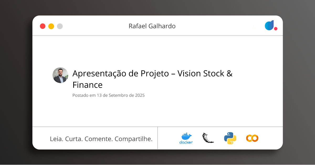 Apresentação de Projeto – Vision Stock & Finance | Rafael Galhardo | DIO