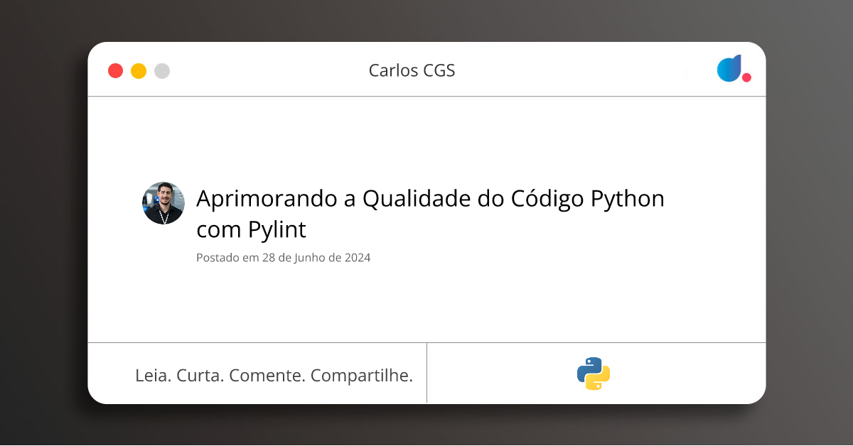 Aprimorando a Qualidade do Código Python com Pylint | Carlos CGS ...
