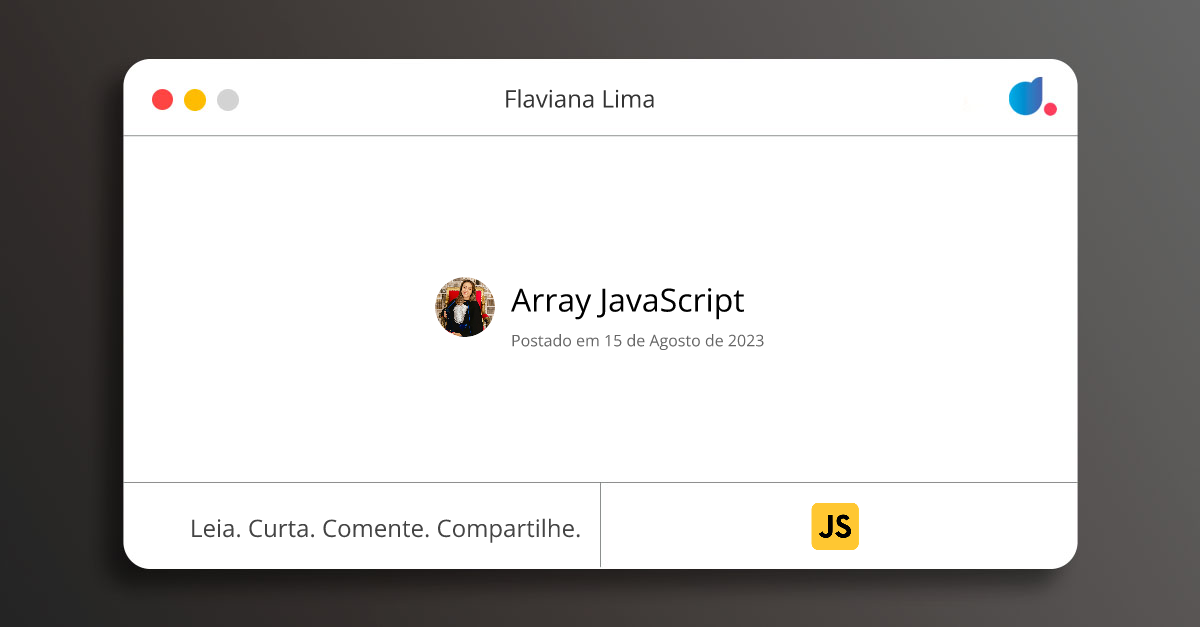 Array JavaScript | Flaviana Lima | JavaScript | DIO