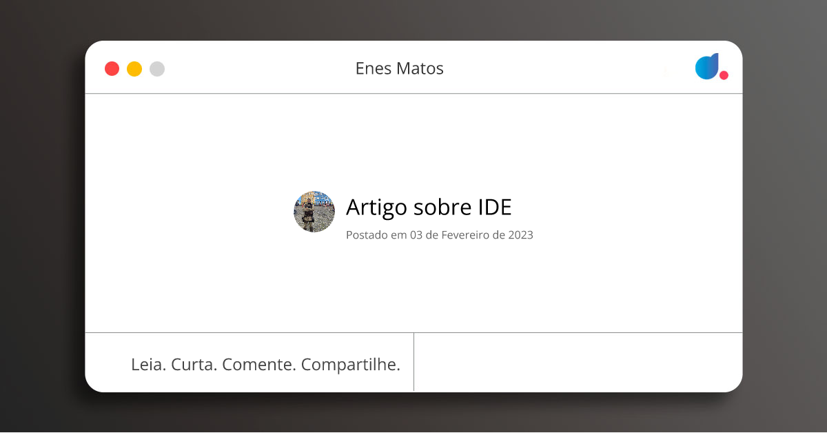 Artigo sobre IDE | Enes Matos | DIO