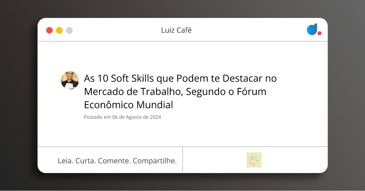 As 10 Soft Skills que Podem te Destacar no Mercado de Trabalho, Segundo ...