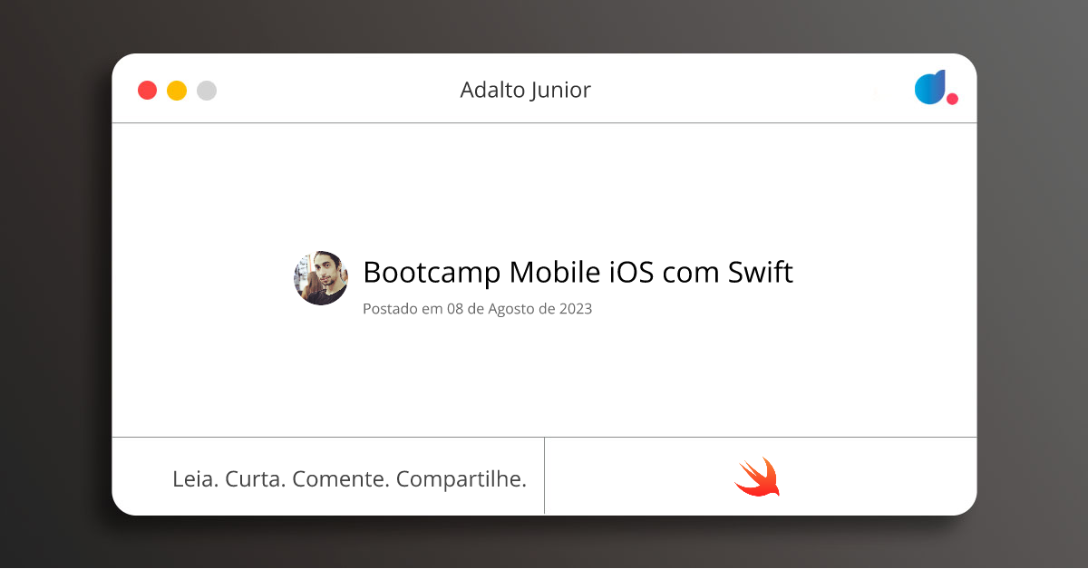 Bootcamp Mobile iOS com Swift | Adalto Junior | Swift | DIO