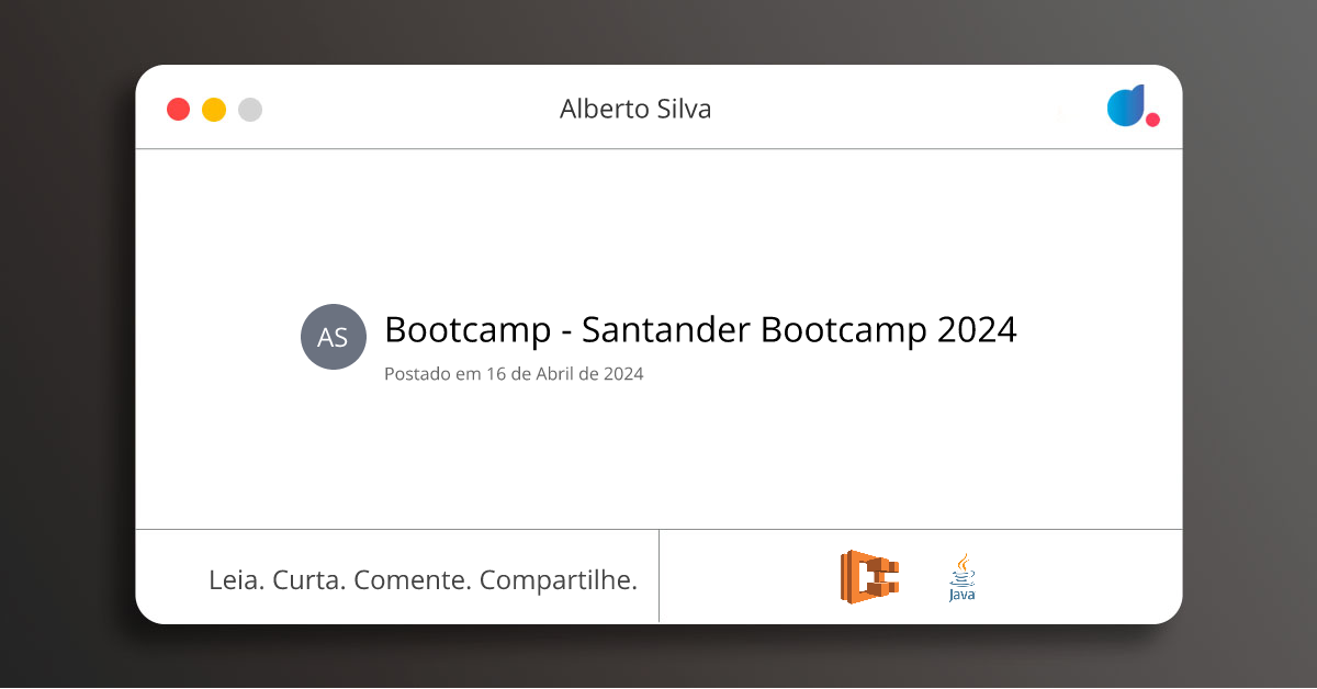 Bootcamp - Santander Bootcamp 2024 | Alberto Silva | AWS ECS | Java | DIO