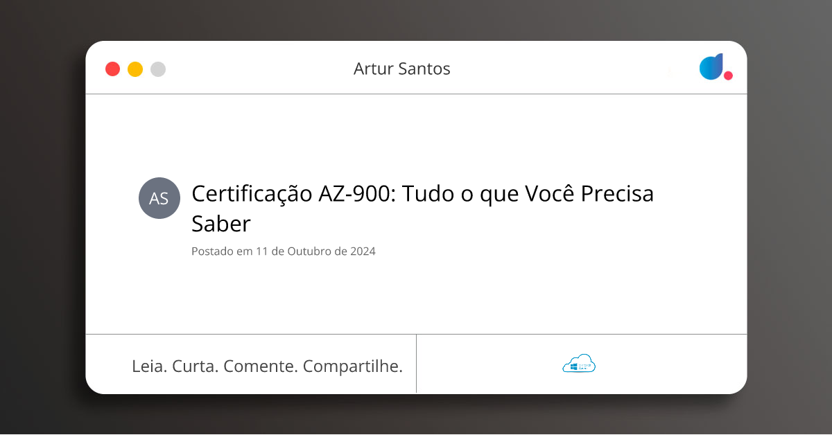 Certificação AZ-900: Tudo o que Você Precisa Saber | Artur Santos | Azure | DIO