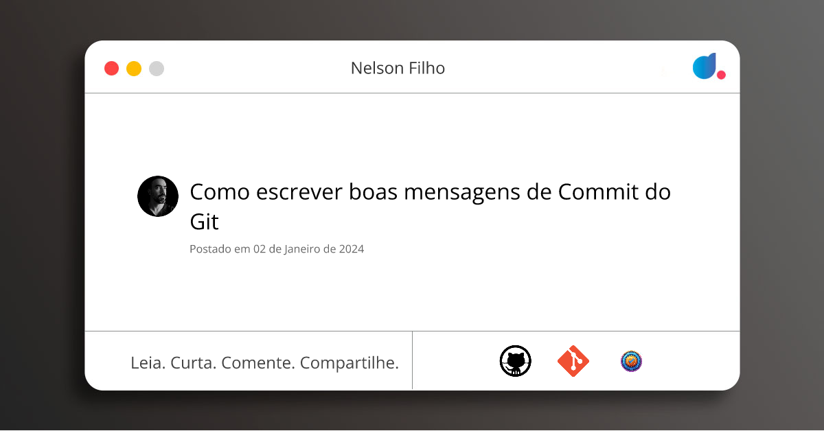 Como escrever boas mensagens de Commit do Git | Nelson Filho | GitHub ...