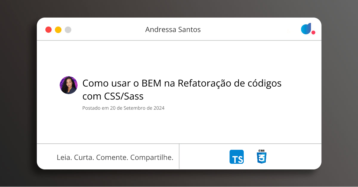 Como usar o BEM na Refatoração de códigos com CSS/Sass | Andressa ...