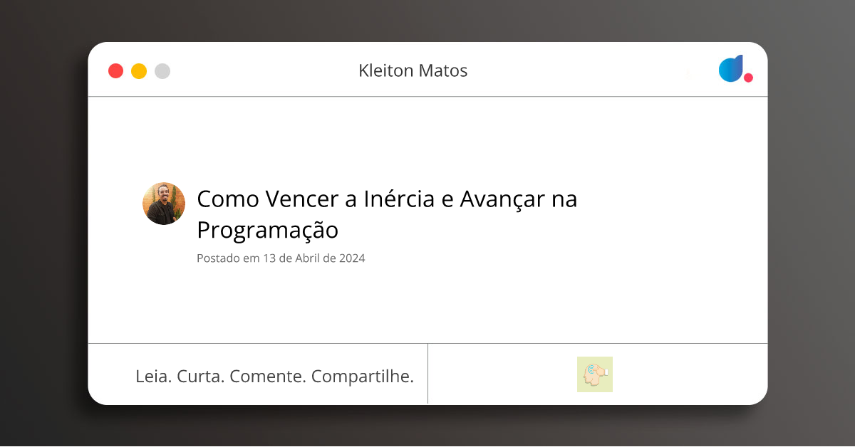 Como Vencer a Inércia e Avançar na Programação | Kleiton Matos ...