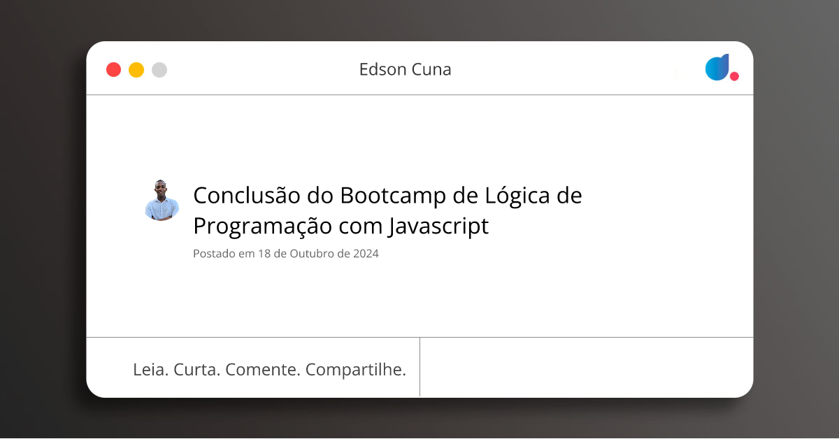 Conclusão do Bootcamp de Lógica de Programação com Javascript | Edson ...