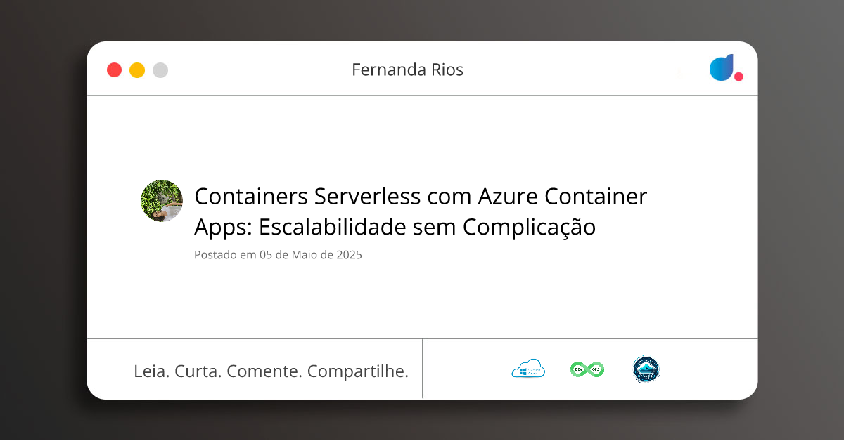 Containers Serverless com Azure Container Apps: Escalabilidade sem ...