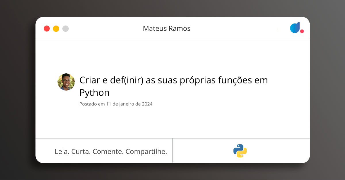 Criar e def(inir) as suas próprias funções em Python | Mateus Ramos ...