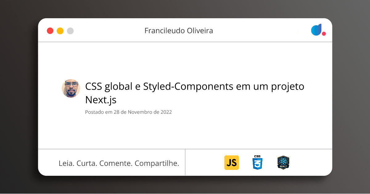 CSS global e Styled-Components em um projeto Next.js | Francileudo ...
