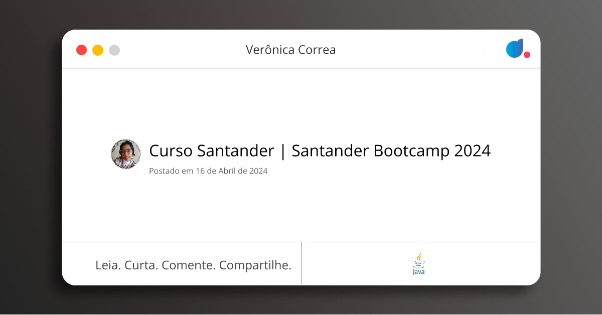 Curso Santander | Santander Bootcamp 2024 | Verônica Correa | Java | DIO