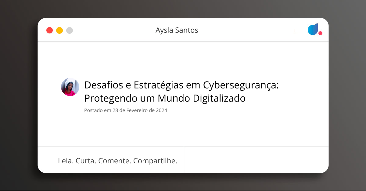 Desafios e Estratégias em Cybersegurança: Protegendo um Mundo ...