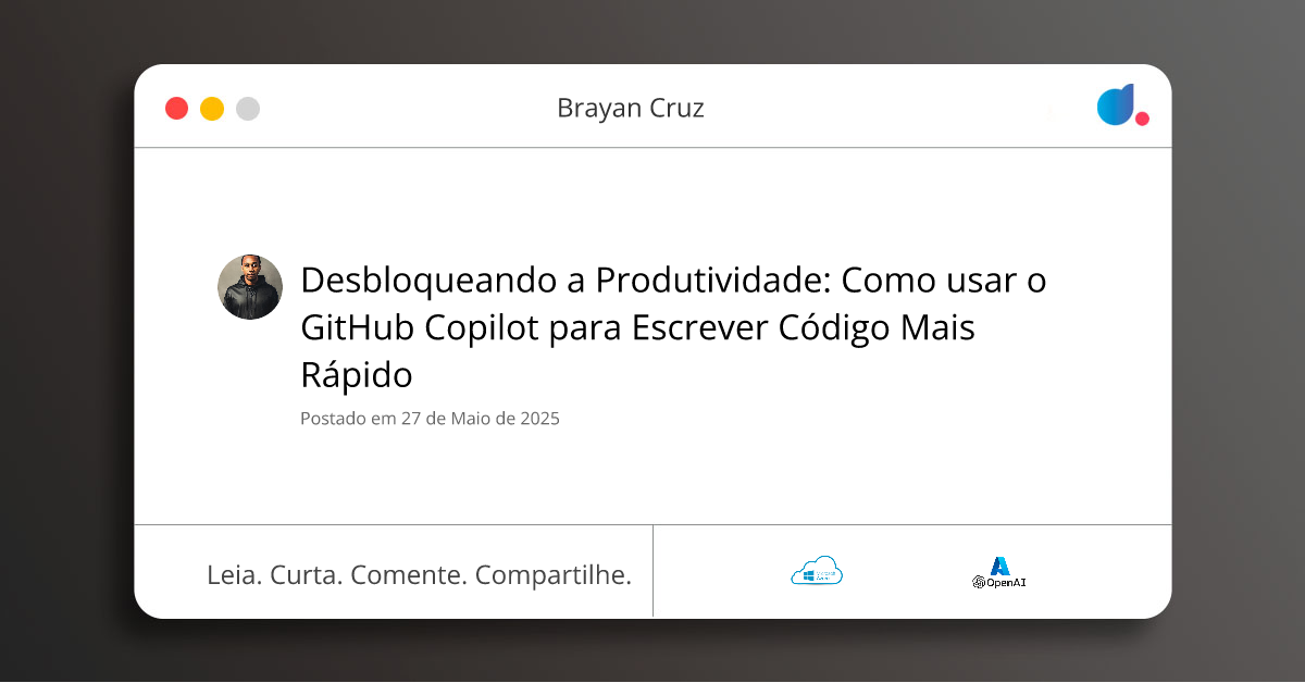 Desbloqueando a Produtividade: Como usar o GitHub Copilot para Escrever ...