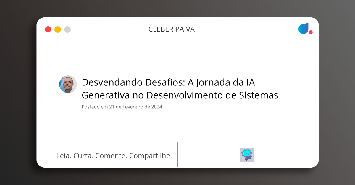 Desvendando Desafios: A Jornada da IA Generativa no Desenvolvimento de ...