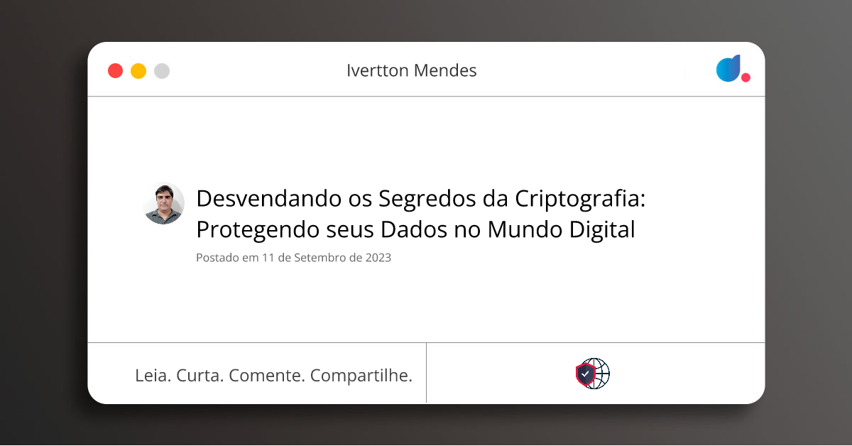 Desvendando os Segredos da Criptografia: Protegendo seus Dados no Mundo ...