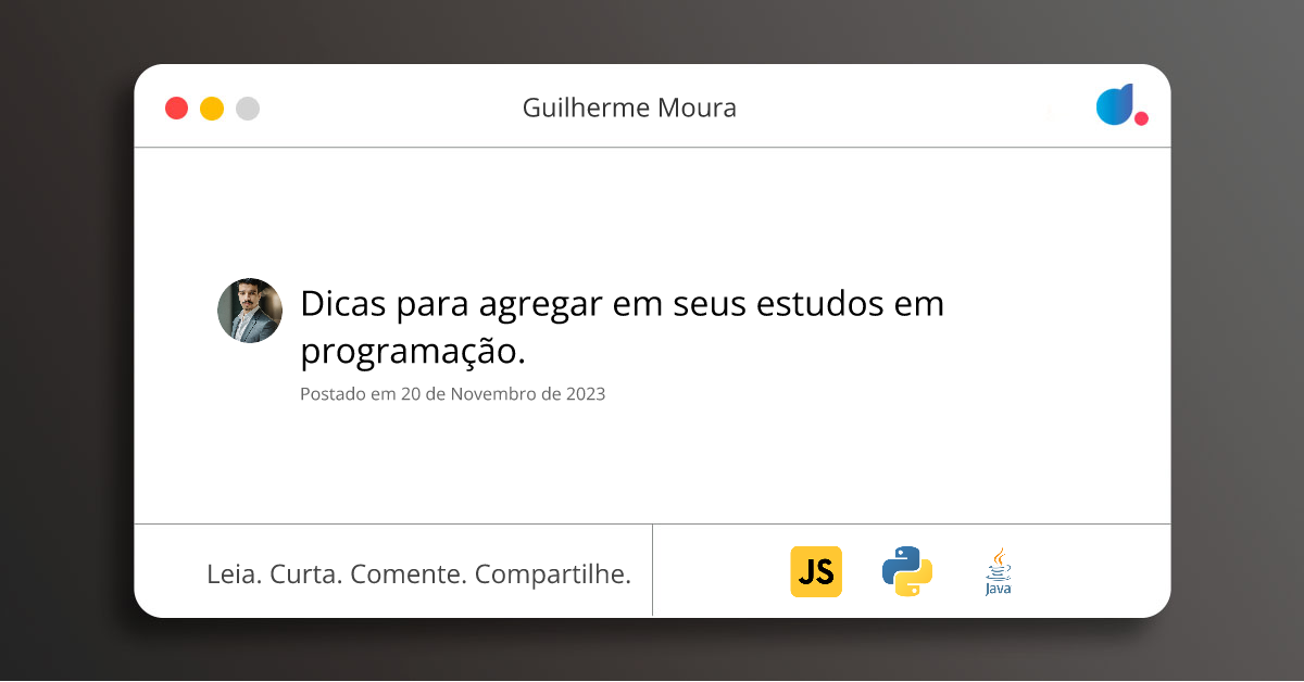Dicas para agregar em seus estudos em programação. | Guilherme Moura ...