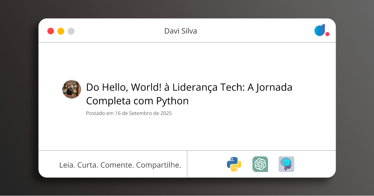 Do Hello, World! à Liderança Tech: A Jornada Completa com Python | Davi ...