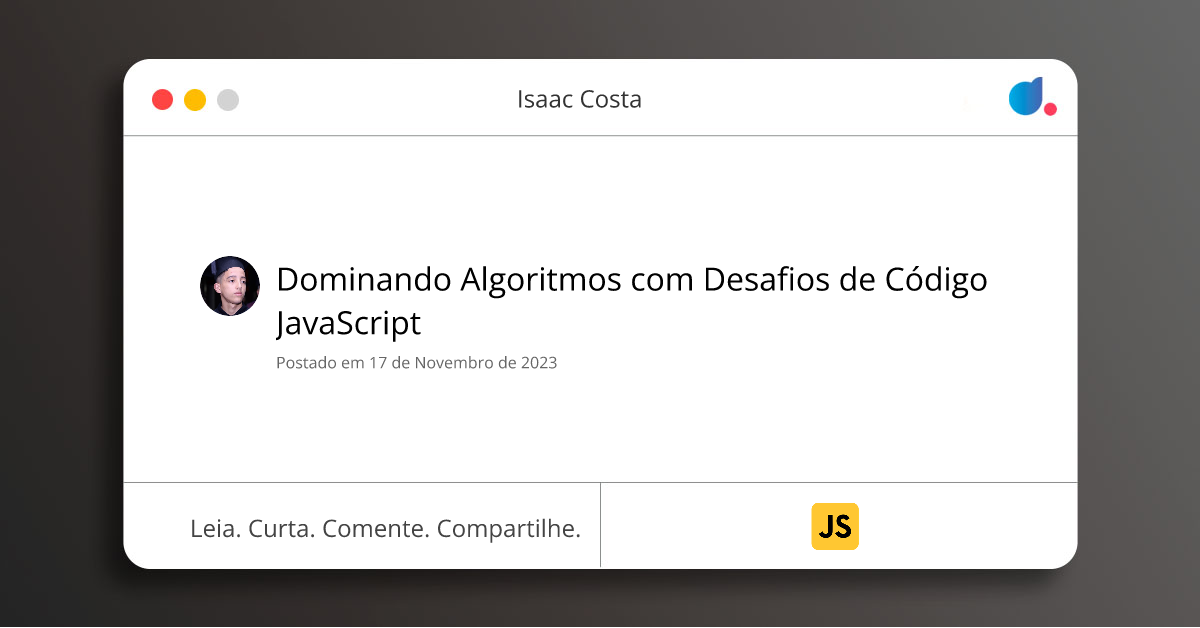 Dominando Algoritmos com Desafios de Código JavaScript | Isaac Costa ...