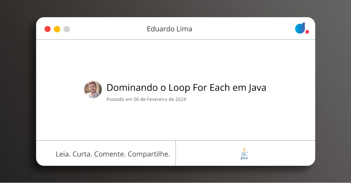 Dominando o Loop For Each em Java | Eduardo Lima | Java | DIO