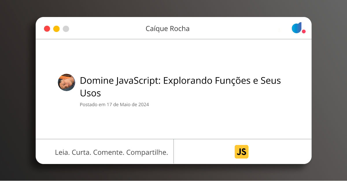 Domine JavaScript: Explorando Funções e Seus Usos | Caíque Rocha ...