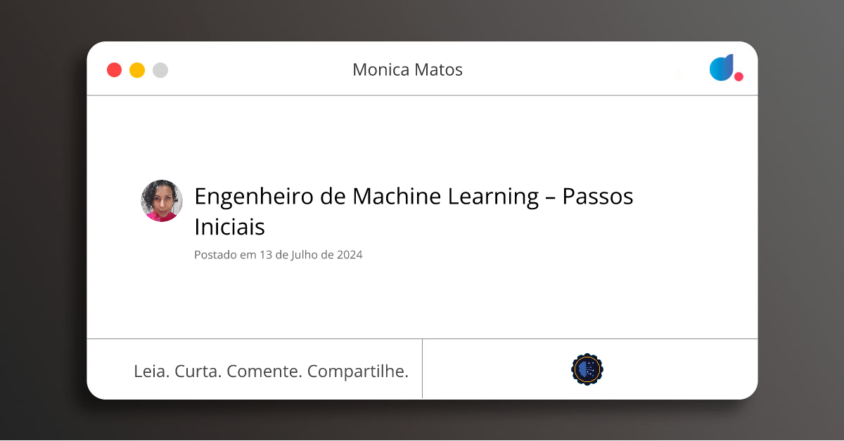 Engenheiro de Machine Learning – Passos Iniciais | Monica Matos ...
