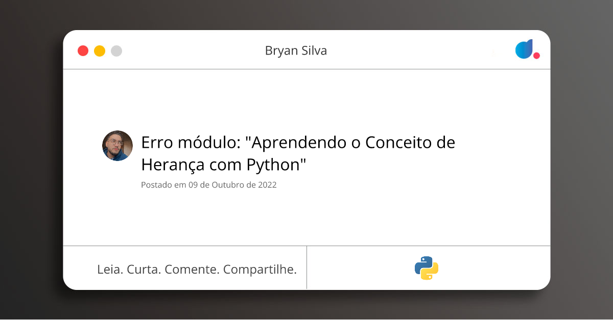 Erro módulo: "Aprendendo o Conceito de Herança com Python" | Bryan ...
