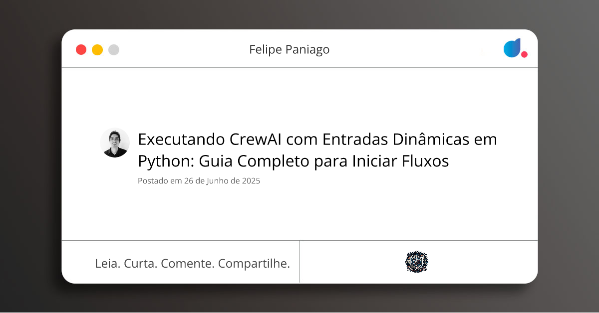 Executando CrewAI com Entradas Dinâmicas em Python: Guia Completo para ...