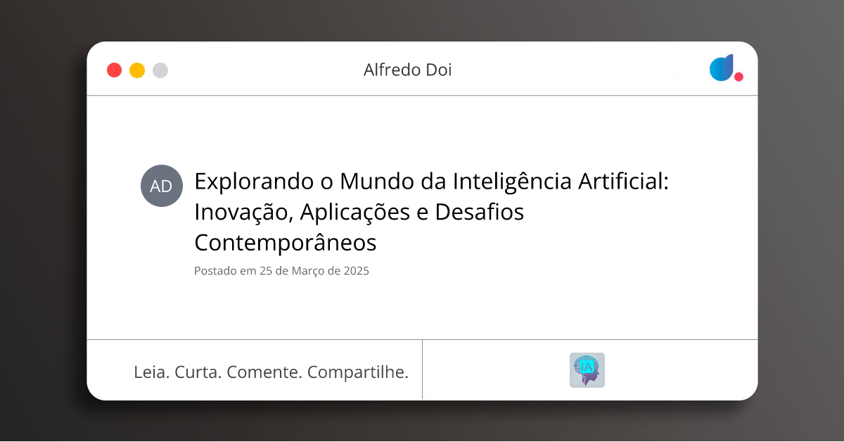 Explorando o Mundo da Inteligência Artificial: Inovação, Aplicações e ...
