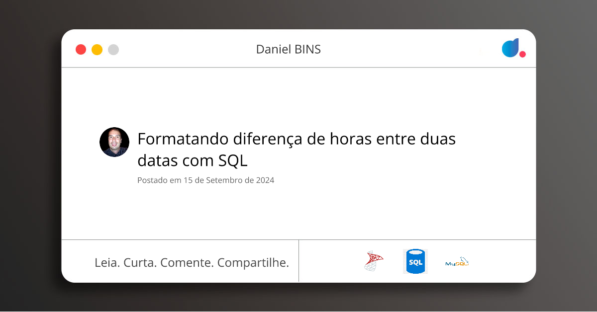 Formatando diferença de horas entre duas datas com SQL | Daniel BINS ...