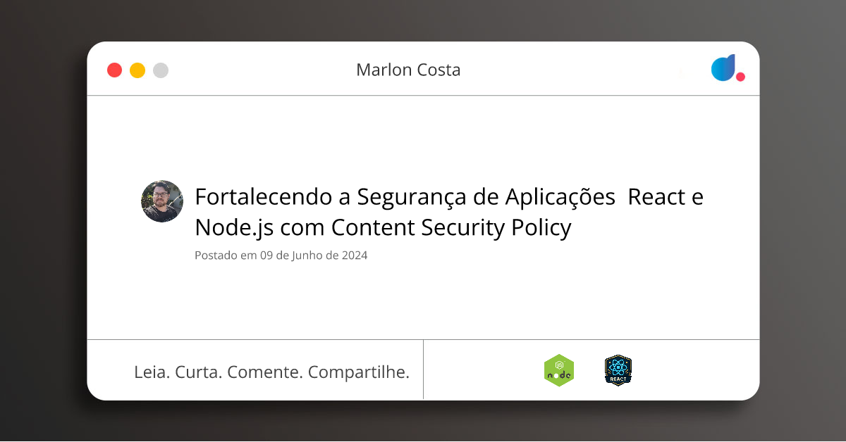 Fortalecendo a Segurança de Aplicações React e Node.js com Content ...
