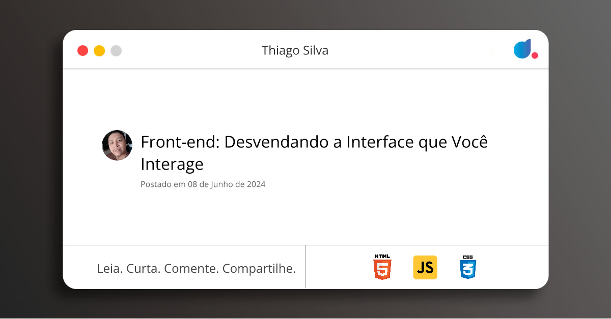 Front-end: Desvendando a Interface que Você Interage | Thiago Silva ...