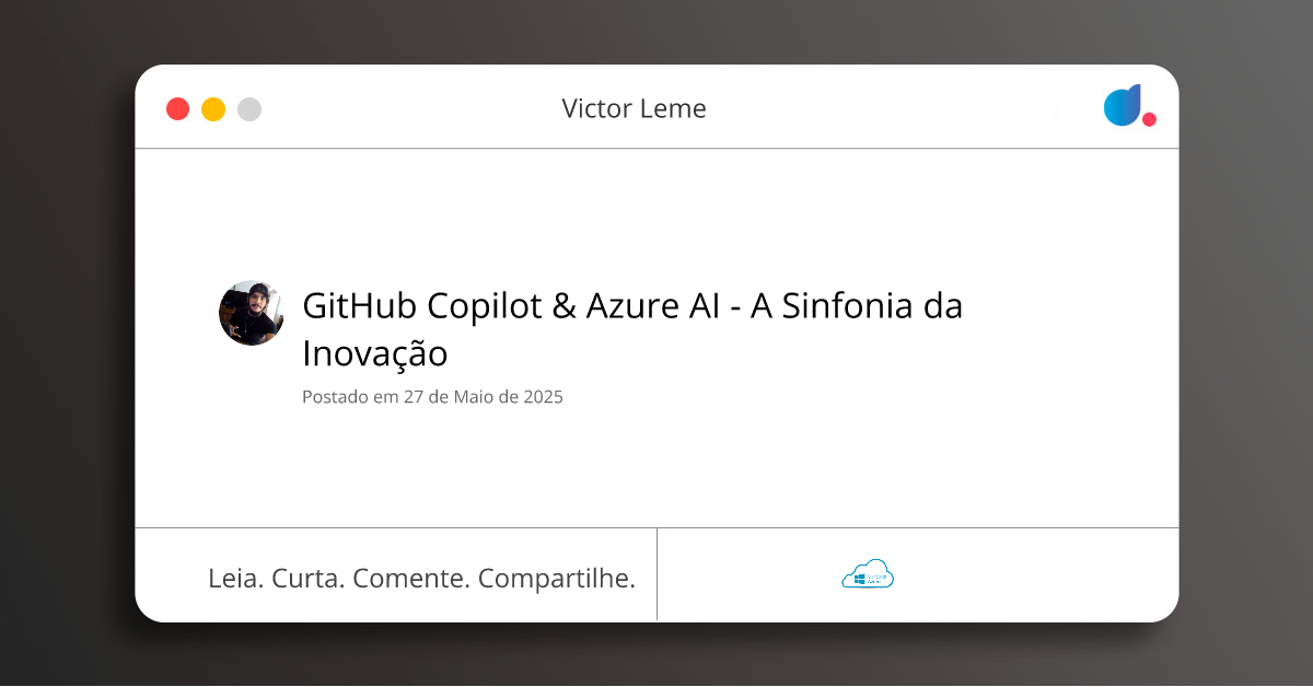 GitHub Copilot & Azure AI - A Sinfonia da Inovação | Victor Leme | DIO
