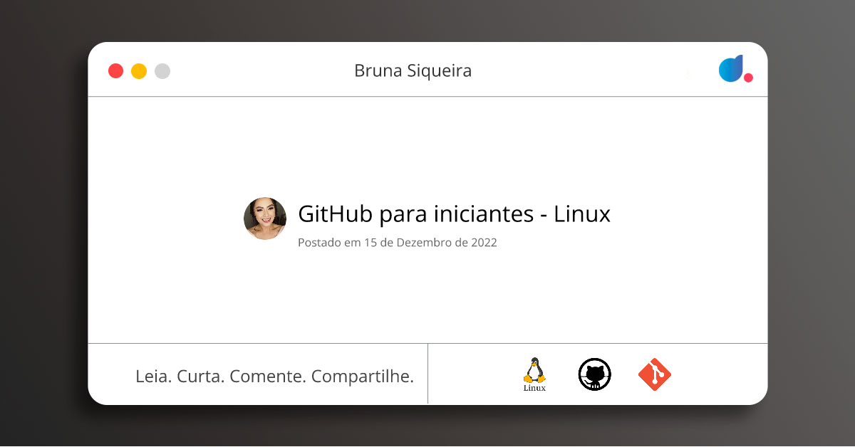 GitHub para iniciantes - Linux | Bruna Siqueira | Linux | GitHub | Git ...