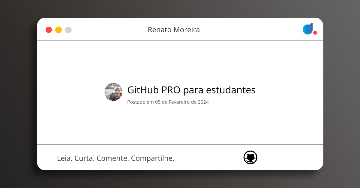 GitHub PRO para estudantes | Renato Moreira | GitHub | DIO