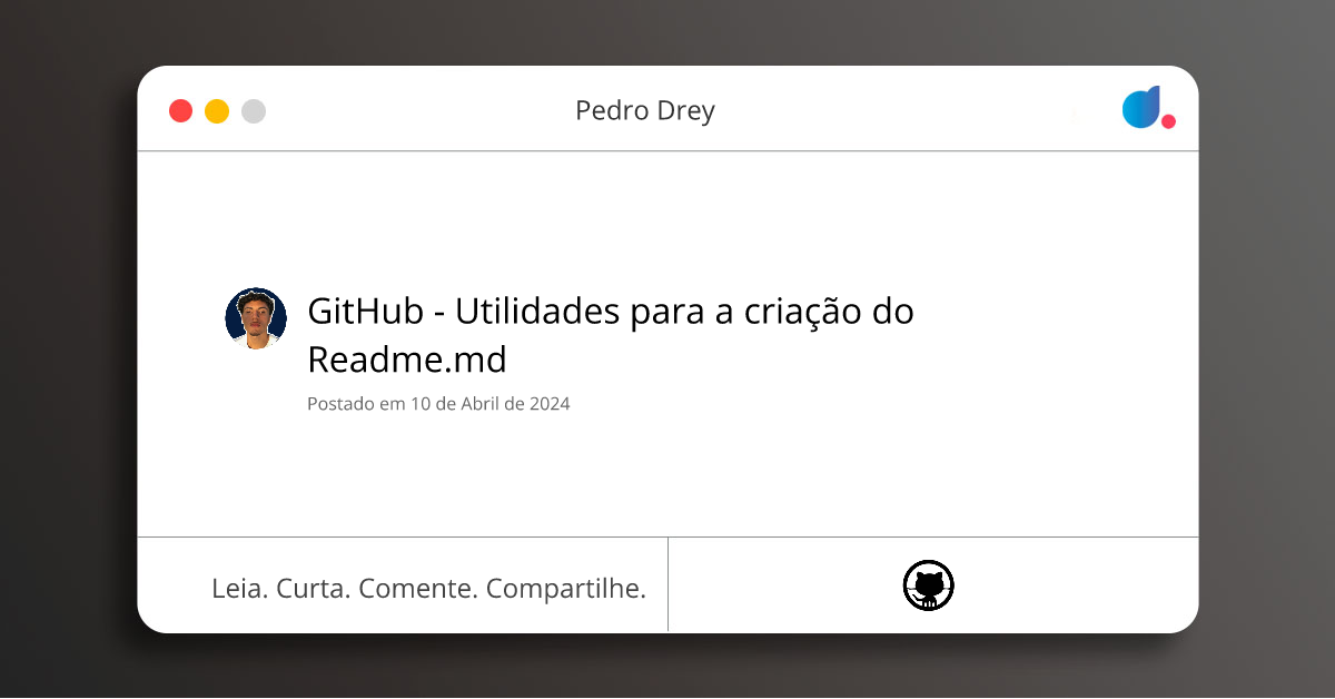 GitHub - Utilidades para a criação do Readme.md | Pedro Drey | GitHub | DIO