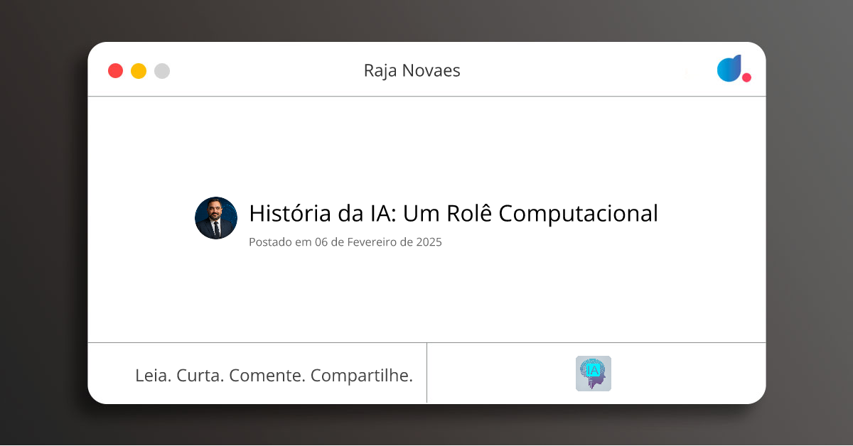 História da IA: Um Rolê Computacional | Raja Novaes | Inteligência ...