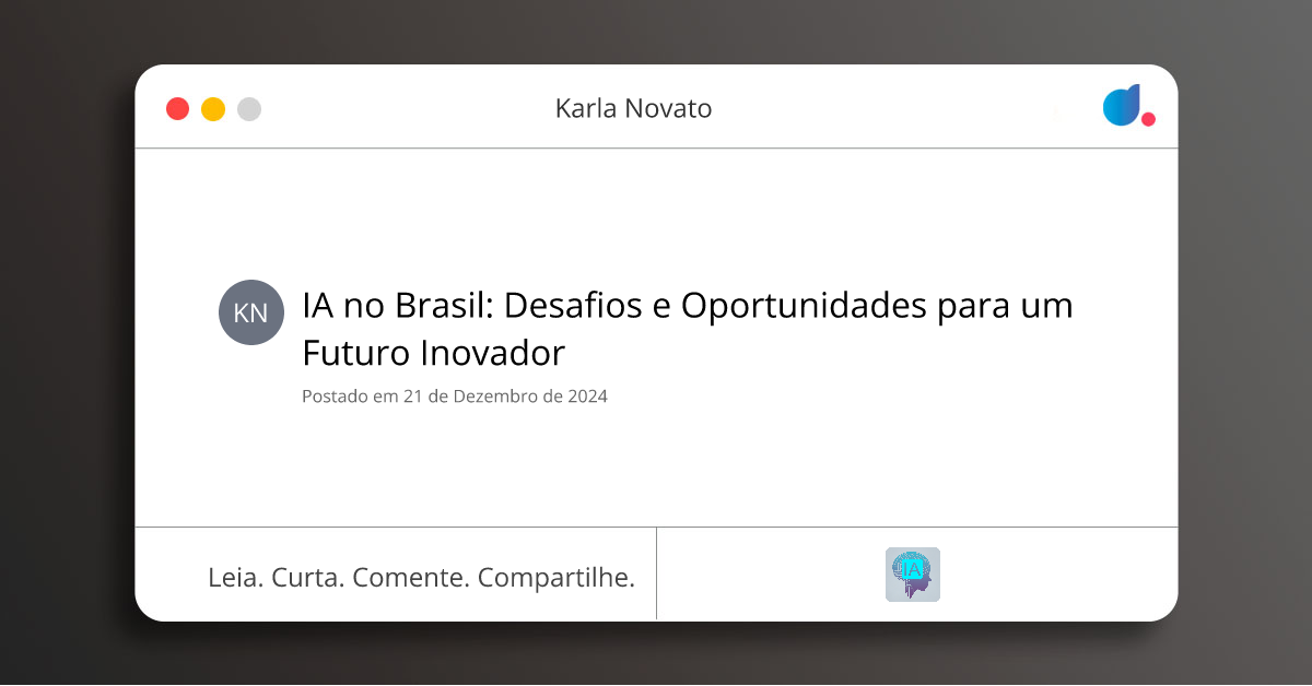 IA no Brasil: Desafios e Oportunidades para um Futuro Inovador | Karla ...
