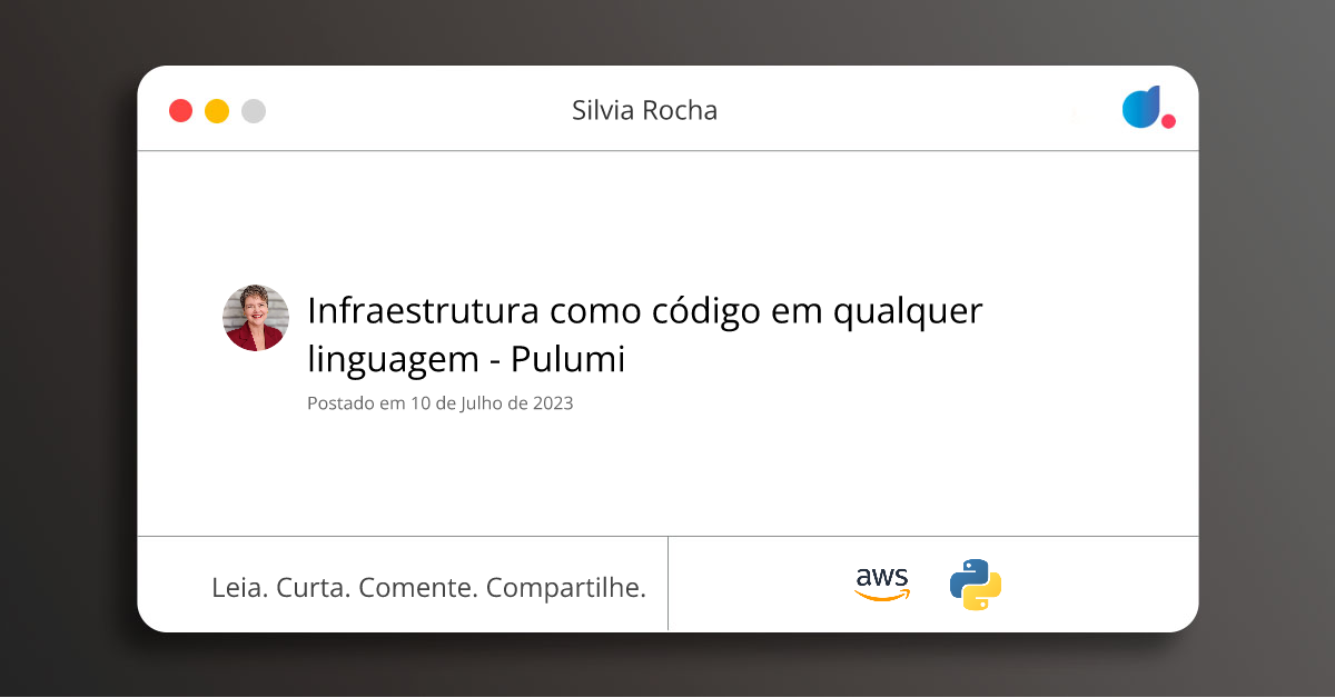 Infraestrutura como código em qualquer linguagem - Pulumi | Silvia ...