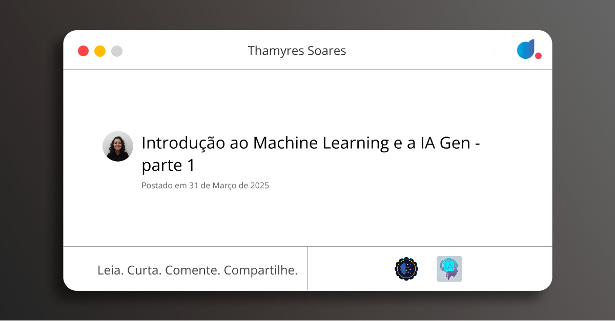 Introdução ao Machine Learning e a IA Gen - parte 1 | Thamyres Soares | DIO