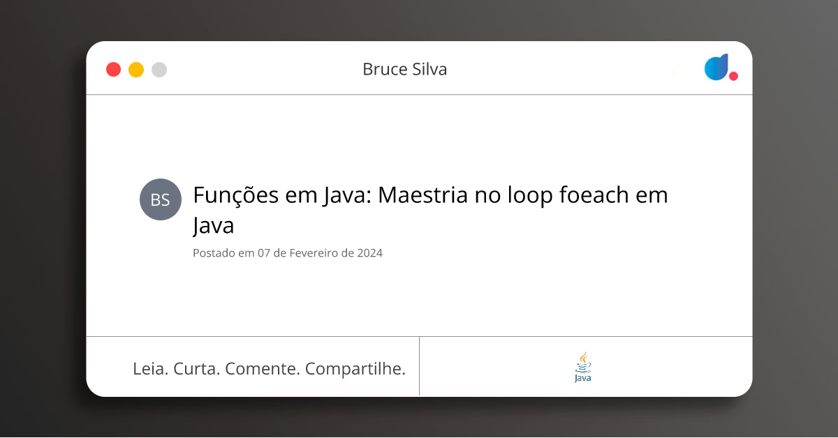 Funções em Java: Maestria no loop foeach em Java | Bruce Silva | Java | DIO