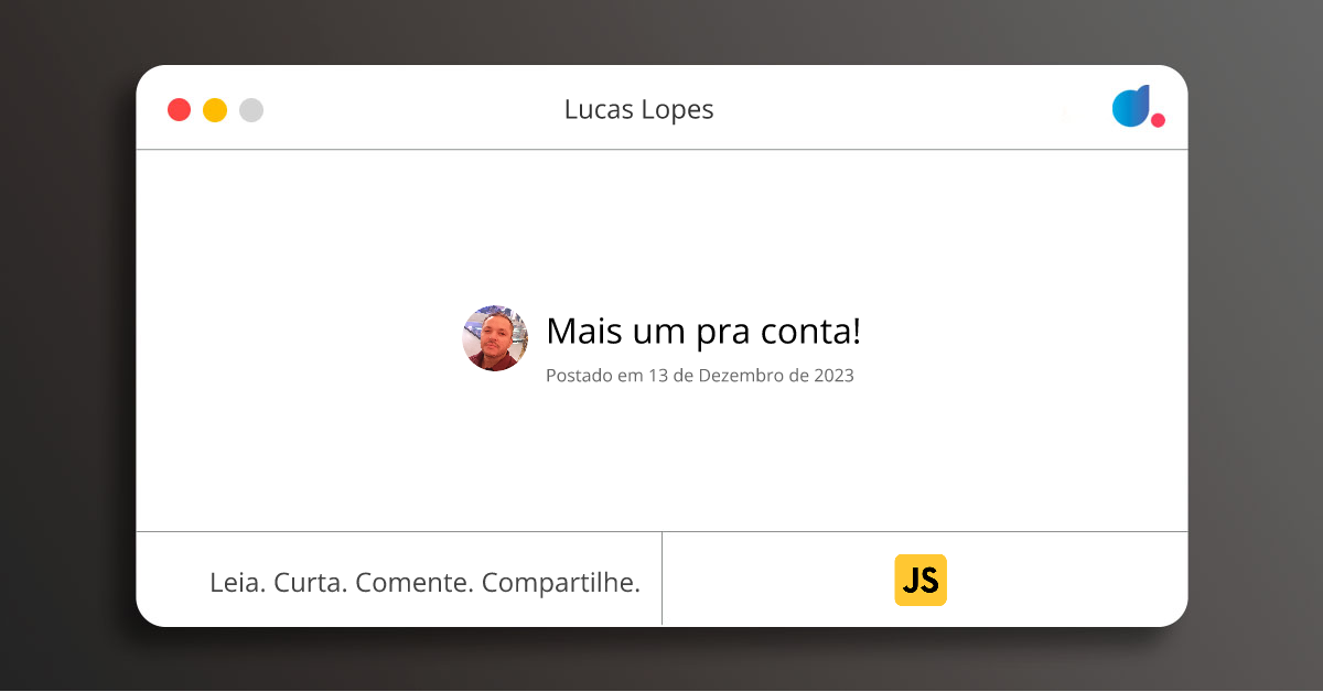Mais um pra conta! | Lucas Lopes | JavaScript | DIO