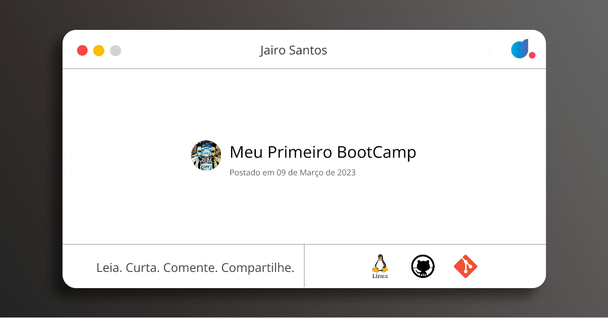 Meu Primeiro BootCamp | Jairo Santos | Linux | GitHub | Git | DIO